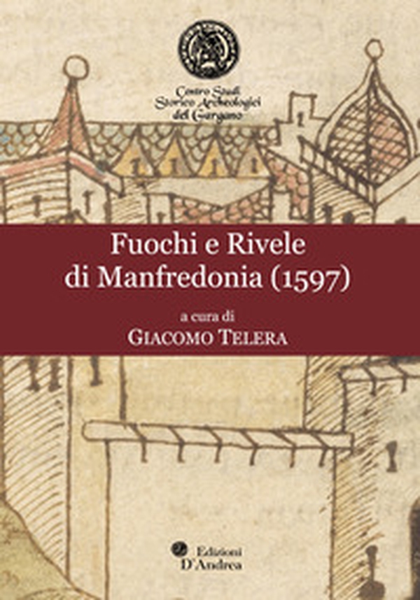 Fuochi e Rivele di Manfredonia (1597) - Librerie.coop Fuochi e Rivele di Manfredonia (1597) - Librerie.coop