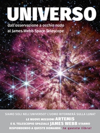 Universo. Dall'osservazione a occhio nudo al James Webb Space Telescope - Librerie.coop