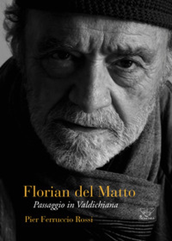 Florian del Matto. Passaggio in Val di Chiana - Librerie.coop Florian del Matto. Passaggio in Val di Chiana - Librerie.coop