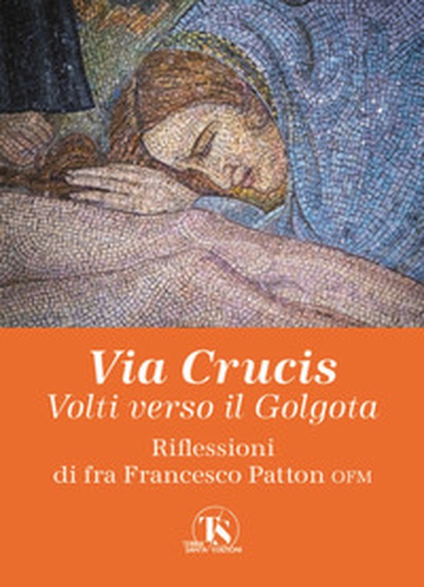 Via Crucis. Volti verso il Golgota - Librerie.coop Via Crucis. Volti verso il Golgota - Librerie.coop