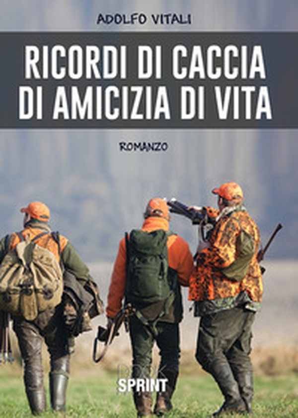 Ricordi di caccia, di amicizia, di vita - Librerie.coop Ricordi di caccia, di amicizia, di vita - Librerie.coop