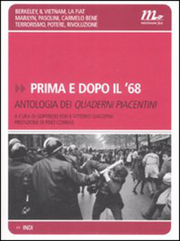 Prima e dopo il '68. Antologia dei Quaderni piacentini - Librerie.coop Prima e dopo il '68. Antologia dei Quaderni piacentini - Librerie.coop