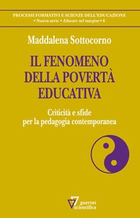 Il fenomeno della povertà educativa. Criticità e sfide per la pedagogia contemporanea - Librerie.coop