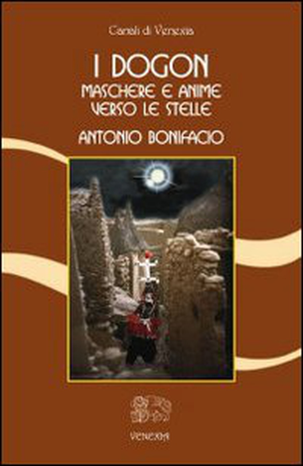 I dogon. Maschere e anime verso le stelle - Librerie.coop I dogon. Maschere e anime verso le stelle - Librerie.coop