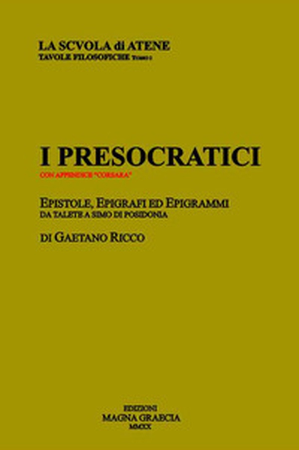 I presocratici. Epistole, epigrafi ed epigrammi da Talete a Simo di Posidonia - Librerie.coop I presocratici. Epistole, epigrafi ed epigrammi da Talete a Simo di Posidonia - Librerie.coop