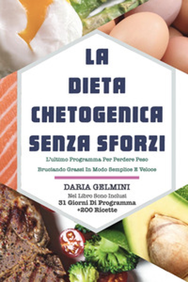La dieta chetogenica senza sforzi. L'ultimo programma per perdere peso bruciando grassi in modo semplice e veloce - Librerie.coop La dieta chetogenica senza sforzi. L'ultimo programma per perdere peso bruciando grassi in modo semplice e veloce - Librerie.coop