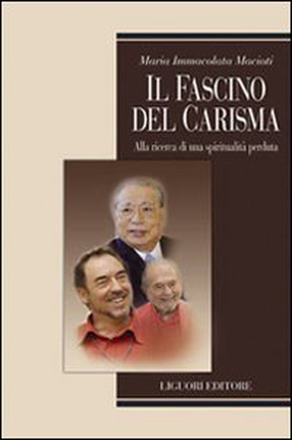 Il fascino del carisma. Alla ricerca di una spiritualità perduta - Librerie.coop Il fascino del carisma. Alla ricerca di una spiritualità perduta - Librerie.coop