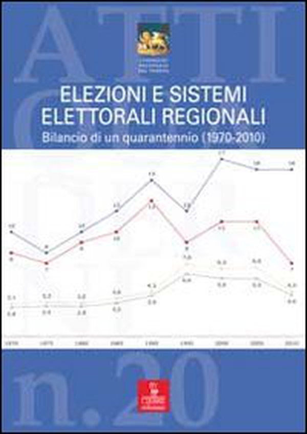 Elezioni e sistemi elettorali regionali. Bilancio di un quarantennio (1970-2010) - Librerie.coop Elezioni e sistemi elettorali regionali. Bilancio di un quarantennio (1970-2010) - Librerie.coop