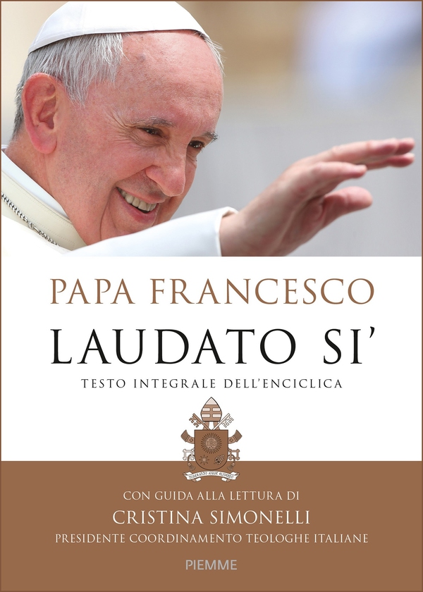 Laudato si'.Testo integrale dell'Enciclica con guida alla lettura di Cristina Simonelli - Librerie.coop Laudato si'.Testo integrale dell'Enciclica con guida alla lettura di Cristina Simonelli - Librerie.coop