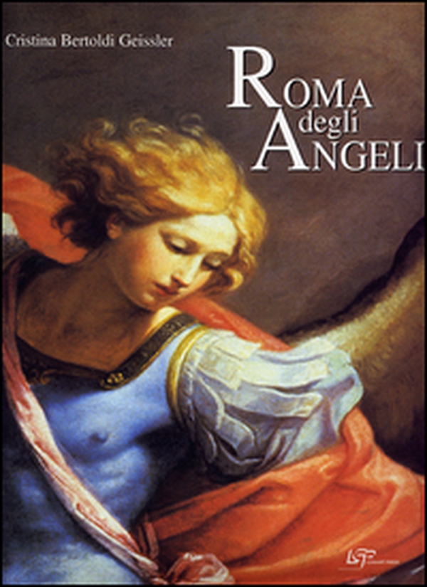 Roma degli angeli. Itinerario artistico tra i protagonisti di grandi opere d'arte - Librerie.coop Roma degli angeli. Itinerario artistico tra i protagonisti di grandi opere d'arte - Librerie.coop