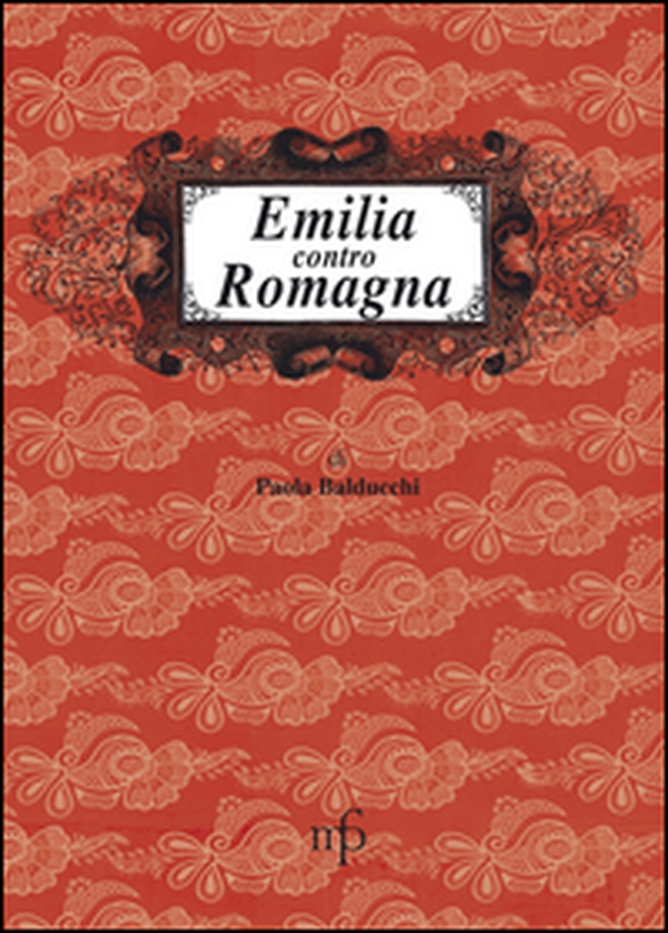 Emilia contro Romagna - Librerie.coop Emilia contro Romagna - Librerie.coop