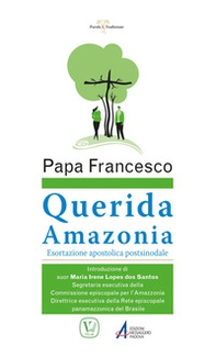 «Querida Amazonia». Esortazione apostolica postsinodale al popolo di Dio e a tutte le persone di buona volontà - Librerie.coop