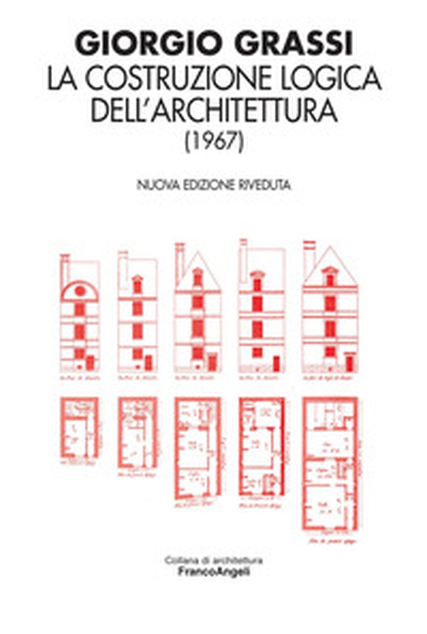La costruzione logica dell'architettura (1967) - Librerie.coop La costruzione logica dell'architettura (1967) - Librerie.coop