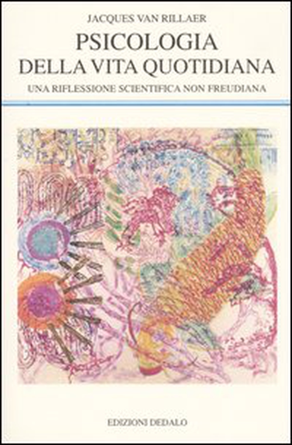 Psicologia della vita quotidiana. Una riflessione scientifica non freudiana - Librerie.coop Psicologia della vita quotidiana. Una riflessione scientifica non freudiana - Librerie.coop
