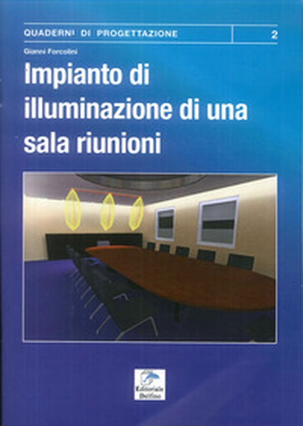 Impianti di illuminazione di una sala riunioni - Librerie.coop Impianti di illuminazione di una sala riunioni - Librerie.coop