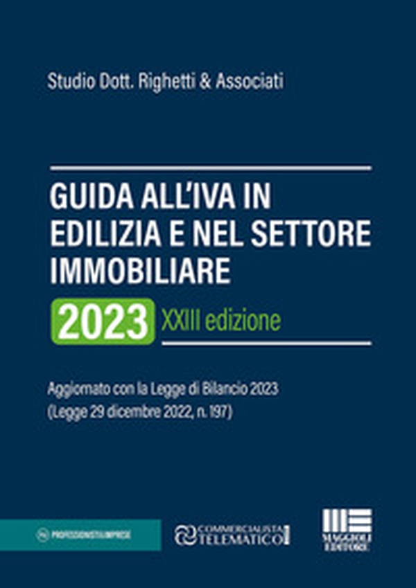 Guida all'IVA in edilizia e nel settore immobiliare 2023 - Librerie.coop Guida all'IVA in edilizia e nel settore immobiliare 2023 - Librerie.coop