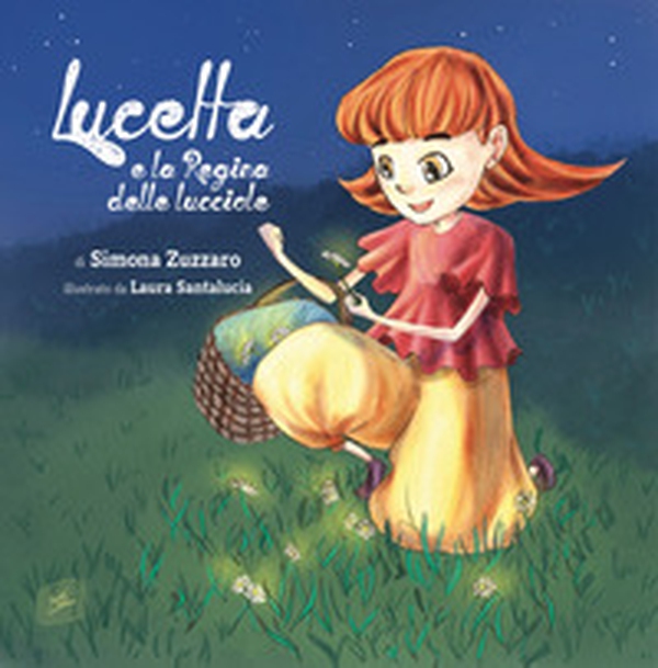 Lucetta e la regina delle lucciole - Librerie.coop Lucetta e la regina delle lucciole - Librerie.coop