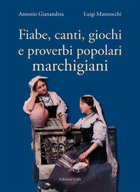 Fiabe, canti, giochi e proverbi popolari marchigiani - Librerie.coop