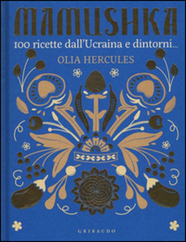Mamushka. 100 ricette dall'Ucraina e dintorni... - Librerie.coop Mamushka. 100 ricette dall'Ucraina e dintorni... - Librerie.coop