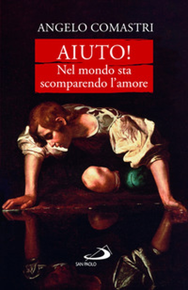 Aiuto! Nel mondo sta scomparendo l'amore - Librerie.coop Aiuto! Nel mondo sta scomparendo l'amore - Librerie.coop