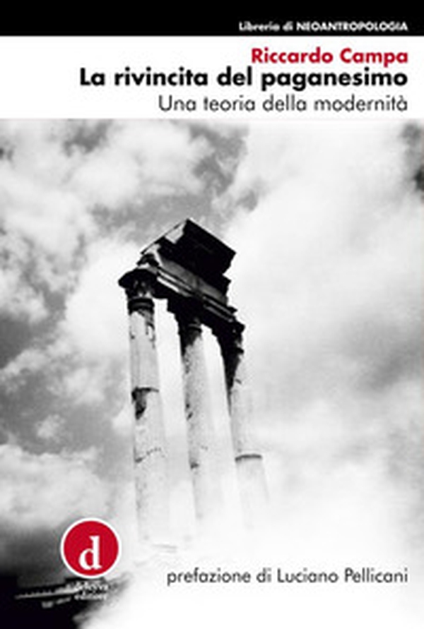 La rivincita del paganesimo. Una teoria della modernità - Librerie.coop La rivincita del paganesimo. Una teoria della modernità - Librerie.coop