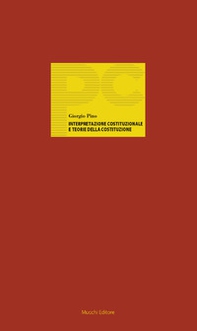 Interpretazione costituzionale e teorie della Costituzione - Librerie.coop