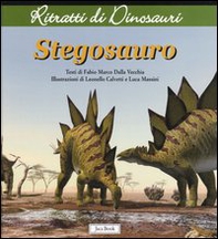 Stegosauro. Ritratti di dinosauri - Librerie.coop