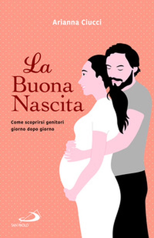 La buona nascita. Come scoprirsi genitori giorno dopo giorno - Librerie.coop La buona nascita. Come scoprirsi genitori giorno dopo giorno - Librerie.coop