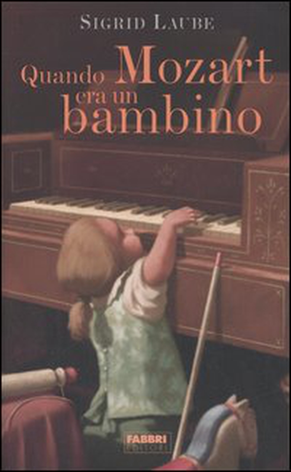 Quando Mozart era un bambino - Librerie.coop Quando Mozart era un bambino - Librerie.coop