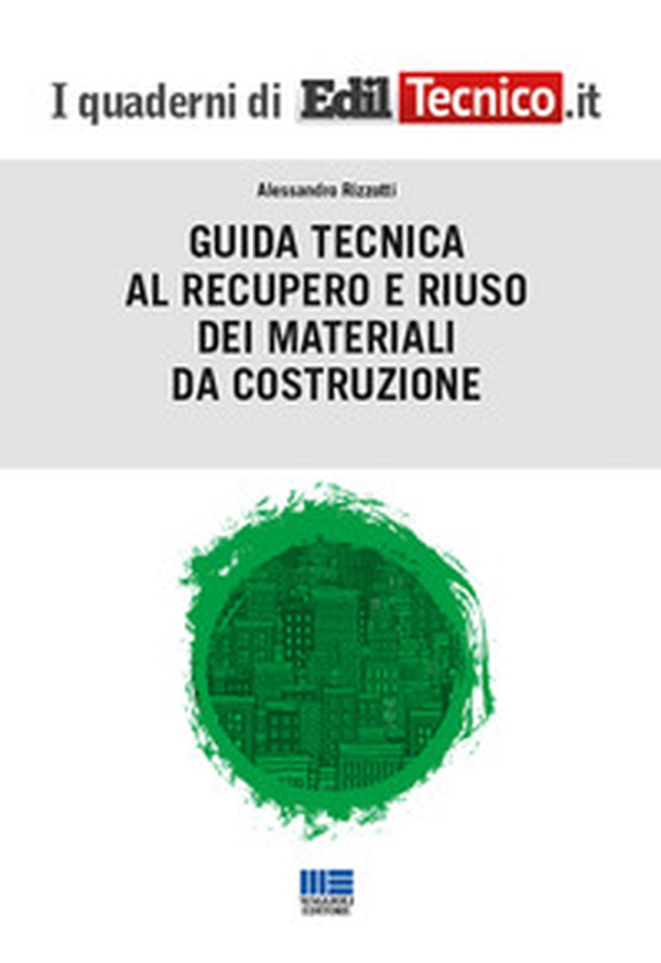 Guida tecnica al recupero e riuso dei materiali da costruzione - Librerie.coop Guida tecnica al recupero e riuso dei materiali da costruzione - Librerie.coop