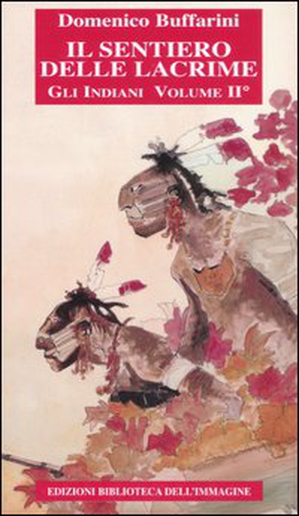 Il sentiero delle lacrime. Storia degli indiani - Vol. 2 - Librerie.coop Il sentiero delle lacrime. Storia degli indiani - Vol. 2 - Librerie.coop