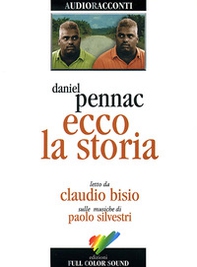 Ecco la storia letto da Claudio Bisio. Audiolibro. CD Audio - Librerie.coop