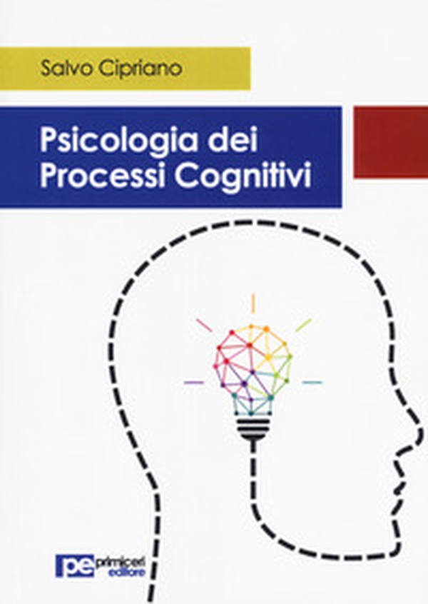 Psicologia dei processi cognitivi - Librerie.coop Psicologia dei processi cognitivi - Librerie.coop