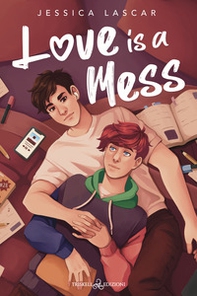 Love is a mess - Librerie.coop