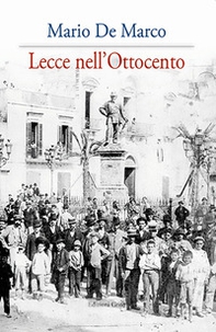 Lecce nell'Ottocento - Librerie.coop