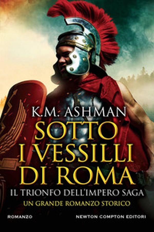 Sotto i vessilli di Roma. Il trionfo dell'impero saga - Librerie.coop Sotto i vessilli di Roma. Il trionfo dell'impero saga - Librerie.coop