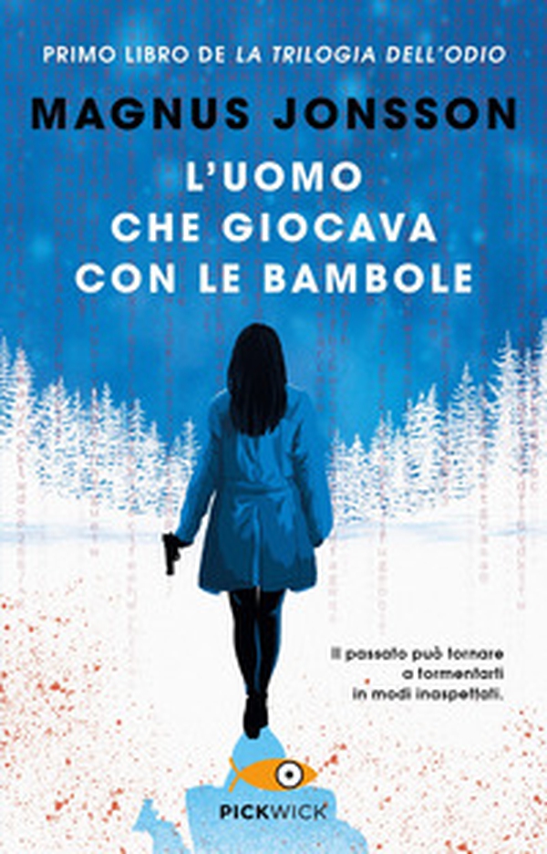 L'uomo che giocava con le bambole. La trilogia dell'odio - Vol. 1 - Librerie.coop L'uomo che giocava con le bambole. La trilogia dell'odio - Vol. 1 - Librerie.coop
