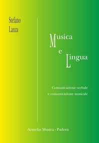 Musica e lingua. Comunicazione verbale e comunicazione musicale - Librerie.coop