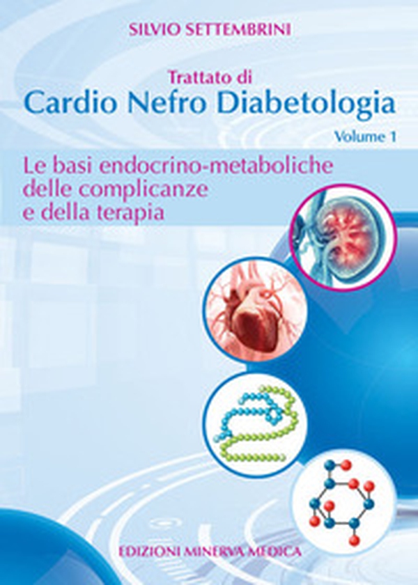 Trattato di cardio nefro diabetologia - Vol. 1 - Librerie.coop Trattato di cardio nefro diabetologia - Vol. 1 - Librerie.coop
