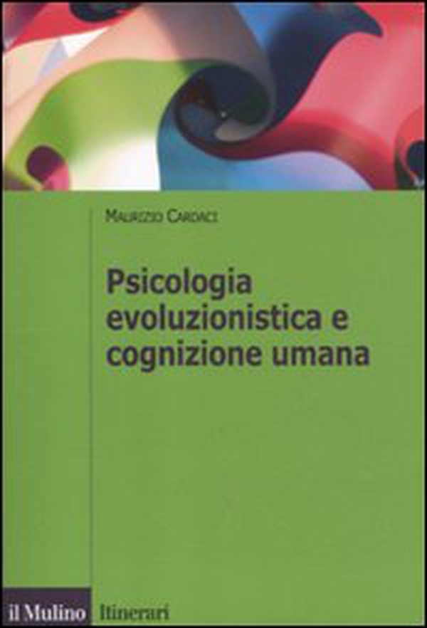 Psicologia evoluzionistica e cognizione umana - Librerie.coop Psicologia evoluzionistica e cognizione umana - Librerie.coop