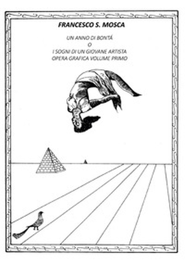 Un anno di bontà o i sogni di un giovane artista. Opera grafica - Vol. 1 - Librerie.coop Un anno di bontà o i sogni di un giovane artista. Opera grafica - Vol. 1 - Librerie.coop