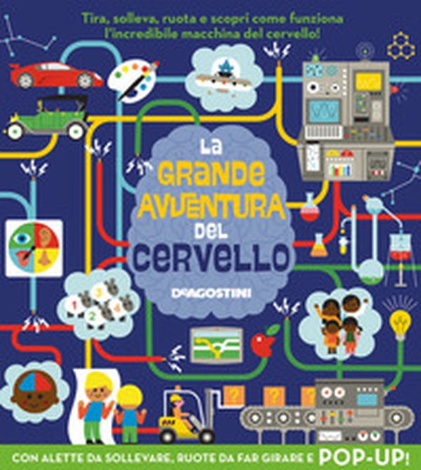 La grande avventura del cervello. Libro pop-up - Librerie.coop La grande avventura del cervello. Libro pop-up - Librerie.coop
