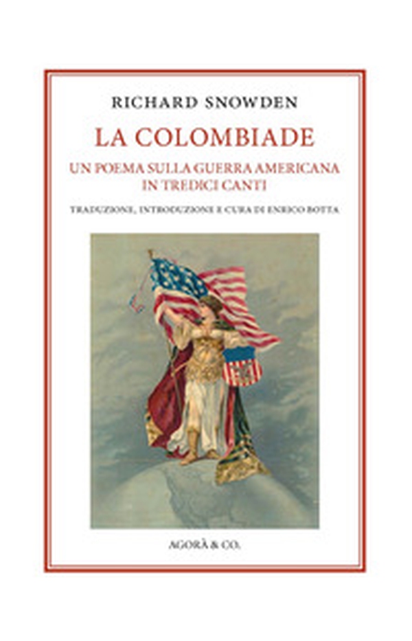 La Colombiade. Un poema sulla Guerra americana in tredici canti. Ediz. italiana e inglese - Librerie.coop La Colombiade. Un poema sulla Guerra americana in tredici canti. Ediz. italiana e inglese - Librerie.coop