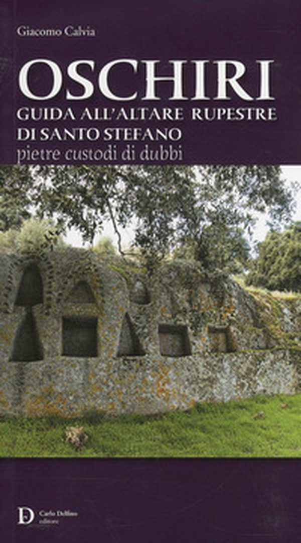 Oschiri. Guida all'altare rupestre di Santo Stefano - Librerie.coop Oschiri. Guida all'altare rupestre di Santo Stefano - Librerie.coop