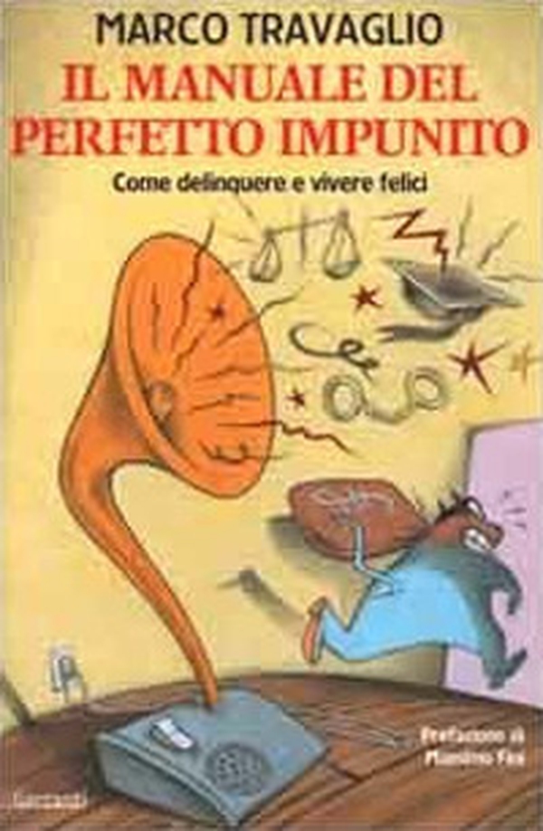 Il manuale del perfetto impunito. Come delinquere e vivere felici - Librerie.coop Il manuale del perfetto impunito. Come delinquere e vivere felici - Librerie.coop