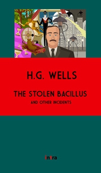 The stolen bacillus and other incidents - Librerie.coop