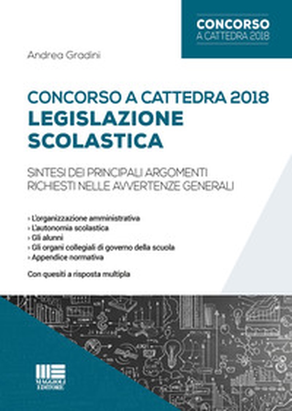 Concorso a cattedra 2018. Legislazione scolastica. Sintesi dei principali argomenti richiesti nelle avvertenze generali - Librerie.coop Concorso a cattedra 2018. Legislazione scolastica. Sintesi dei principali argomenti richiesti nelle avvertenze generali - Librerie.coop