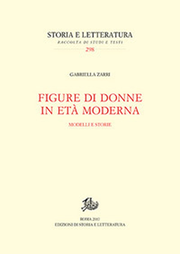 Figure di donne in età moderna. Modelli e storie - Librerie.coop Figure di donne in età moderna. Modelli e storie - Librerie.coop