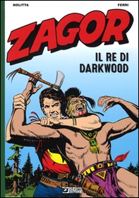 Zagor. Il re di Darkwood - Librerie.coop