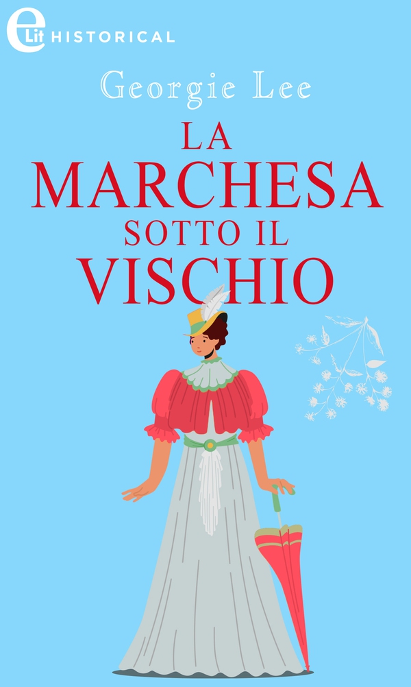 La marchesa sotto il vischio (eLit) - Librerie.coop La marchesa sotto il vischio (eLit) - Librerie.coop